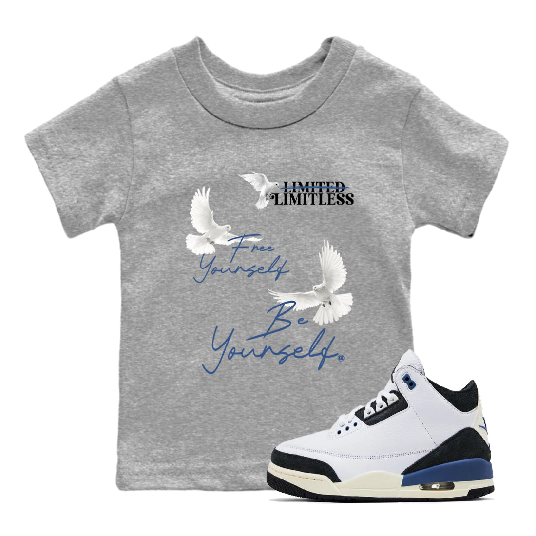 A Ma Maniere Air Jordan 3 Diffused Blue shirts to match jordans Free Yourself Be Yourself graphic tee Jordan 3 For The Love best t-shirts to wear with jordans SNRT Sneaker Tees Youth Baby Heather Grey 1 tee