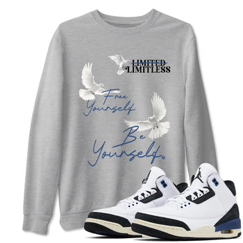 A Ma Maniere Air Jordan 3 Diffused Blue shirts to match jordans Free Yourself Be Yourself graphic tee Jordan 3 For The Love best t-shirts to wear with jordans SNRT Sneaker Tees unisex cotton Heather Grey 1 shirts