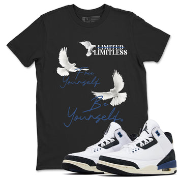 A Ma Maniere Air Jordan 3 Diffused Blue shirts to match jordans Free Yourself Be Yourself graphic tee Jordan 3 For The Love best t-shirts to wear with jordans SNRT Sneaker Tees unisex cotton Black 1 shirts