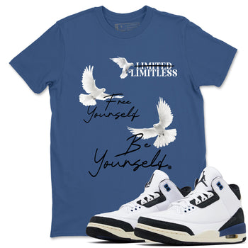 A Ma Maniere Air Jordan 3 Diffused Blue shirts to match jordans Free Yourself Be Yourself graphic tee Jordan 3 For The Love best t-shirts to wear with jordans SNRT Sneaker Tees unisex cotton Denim Blue 1 shirts