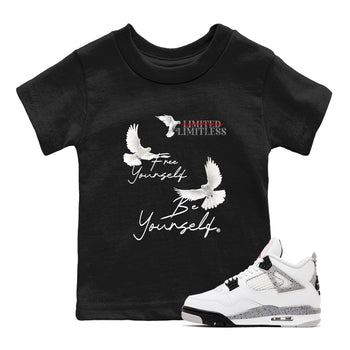 Free Yourself Be Yourself baby and kids t-shirt crafted for little sneakerheads to shine with the Air Jordan 4 White Cement sneakers, displayed in Black 1.