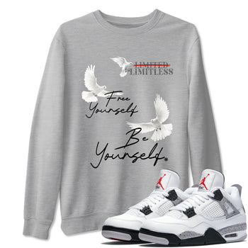 Free Yourself Be Yourself sneaker match t-shirt styled to complete your fit with the Air Jordan 4 White Cement sneakers, shown in Heather Grey 1.
