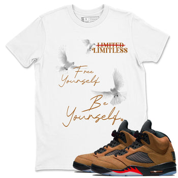 5s Archaeo Brown shirts to match jordans Free Yourself Be Yourself sneaker match tees Air Jordan 5 Archaeo Brown match shoes to clothes SNRT Sneaker Tees unisex cotton White 1 shirts