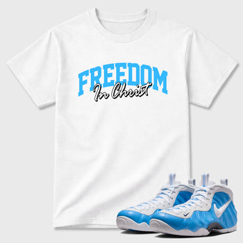 Best Sneakerfit Graphic Tee. Graphic Outfits. Sneaker Tees To Match Air Foamposite Pro University Blue Sneakers – Freedom In Christ Tee White 1