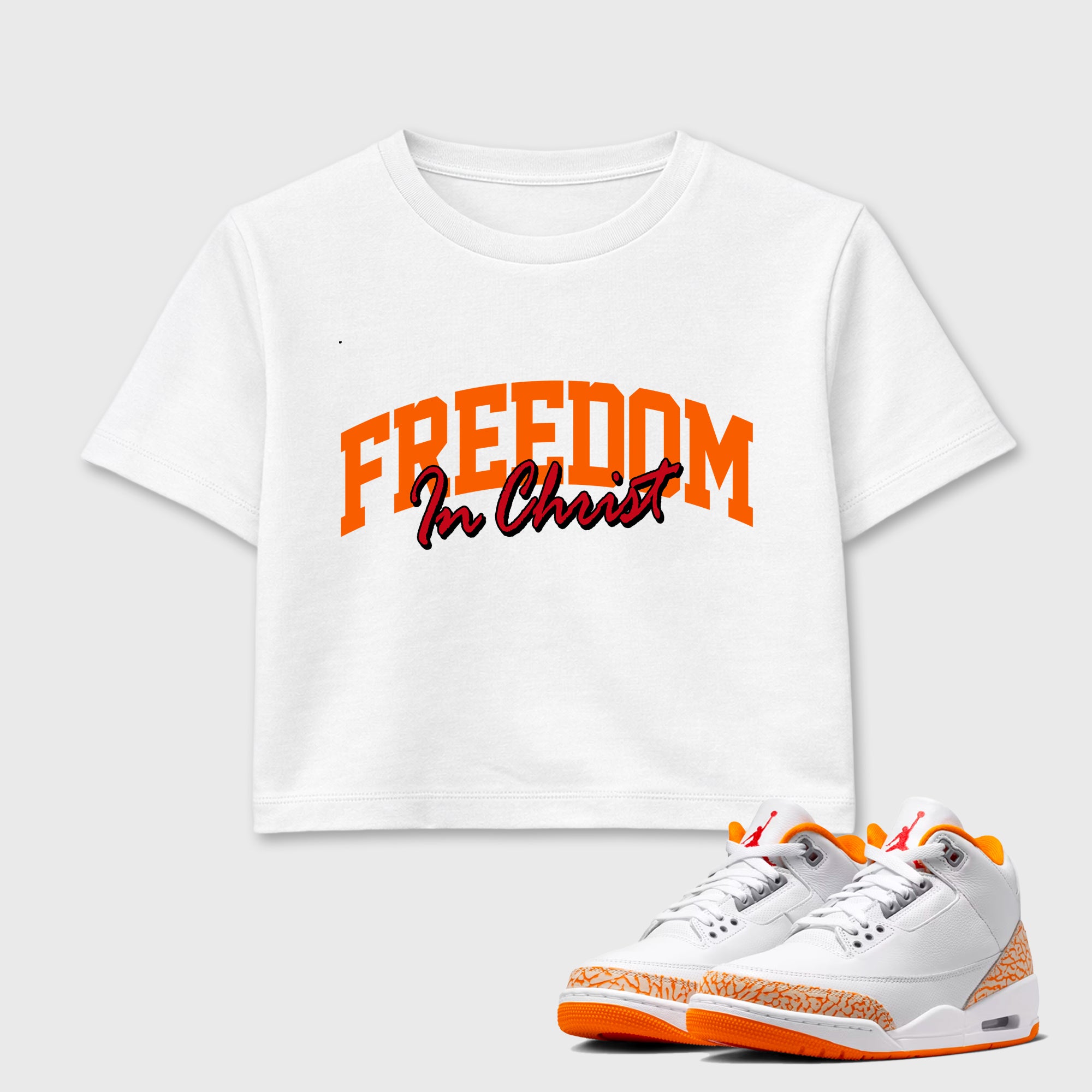 Sneaker match tees – Sneaker Tees To Match Air Jordan 3 Orange Citrus Shoes – Freedom In Christ Crop T-Shirt White 1