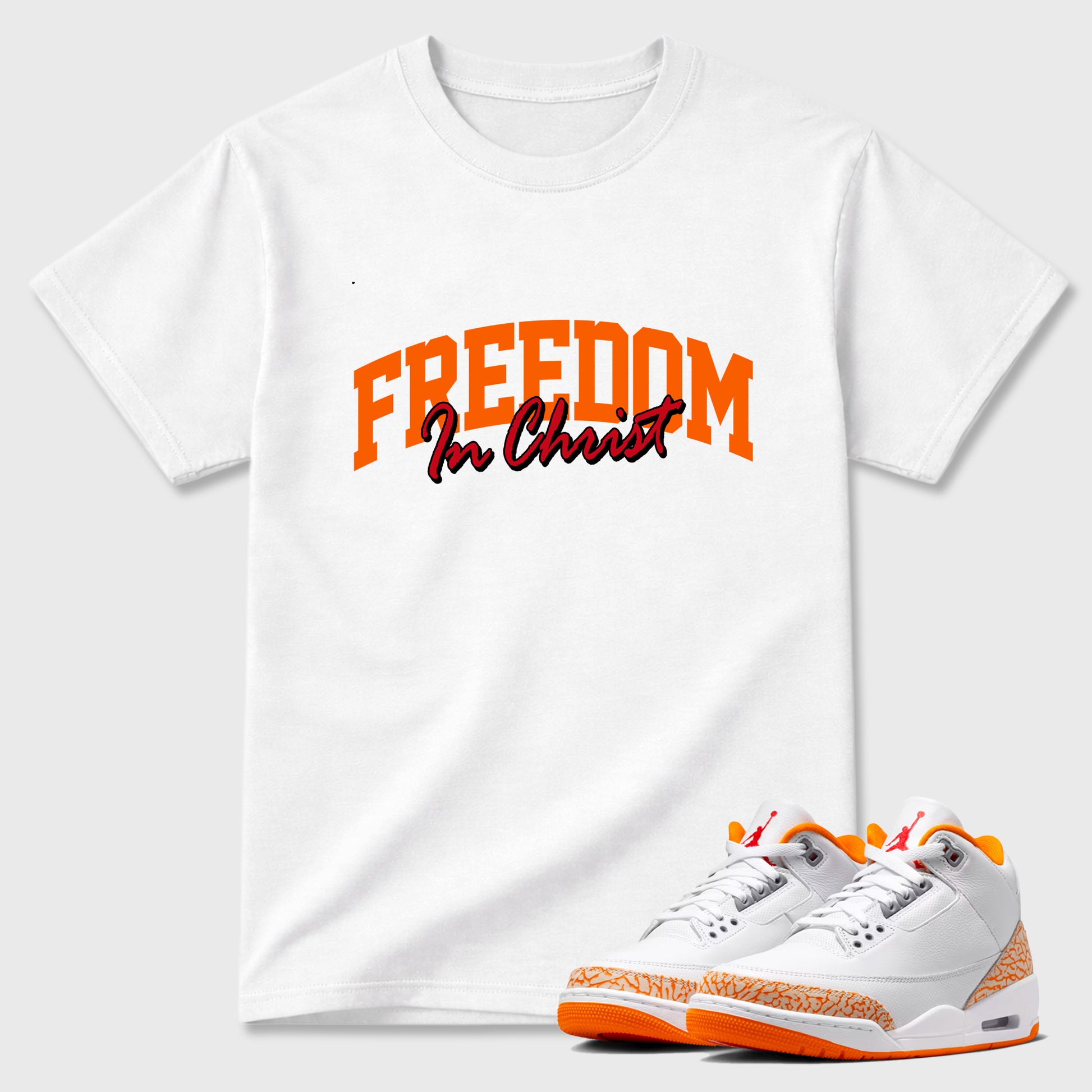 Sneaker match tees – Sneaker Tees To Match Air Jordan 3 Orange Citrus Shoes – Freedom In Christ Tee White 1