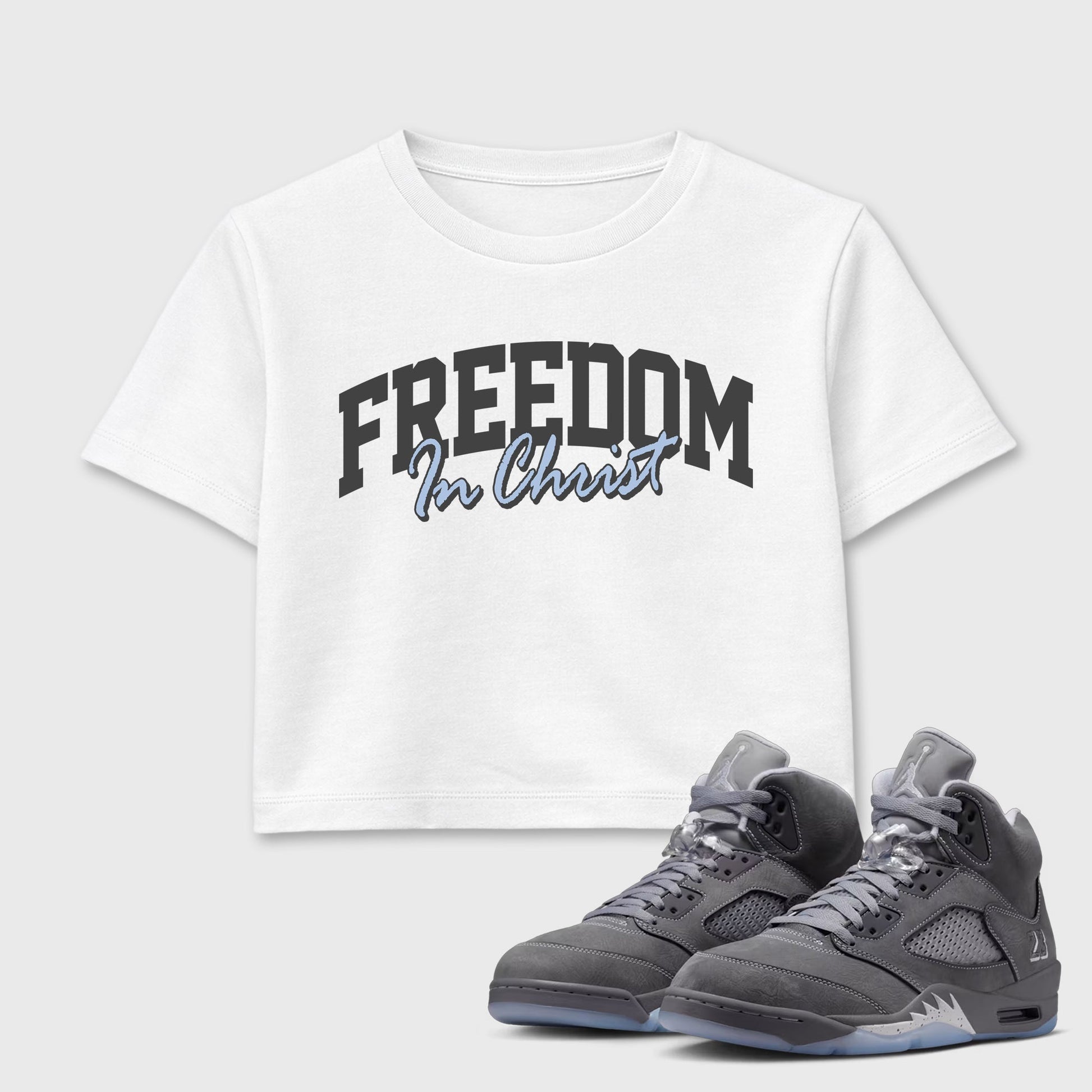 Sneakerfit for Sneakerheads – Sneaker Tees To Match Air Jordan 5 Wolf Grey Sneakers – Freedom In Christ Crop T-Shirt White 1