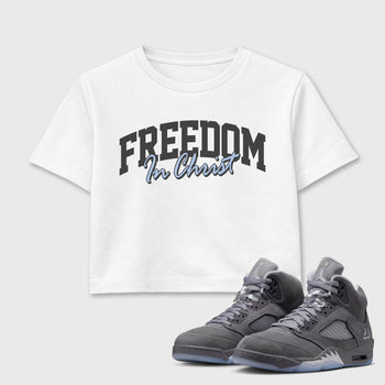 Sneakerfit for Sneakerheads – Sneaker Tees To Match Air Jordan 5 Wolf Grey Sneakers – Freedom In Christ Crop T-Shirt White 1