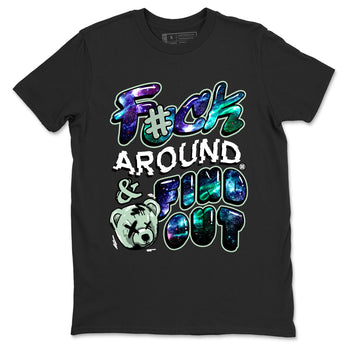 Foams One Galaxy shirts to match jordans Fuck Around And Find Out best t shirts to wear with jordans Air Foamposite One Galaxy match shoes to clothes SNRT Sneaker Tees unisex cotton Black 2 shirts