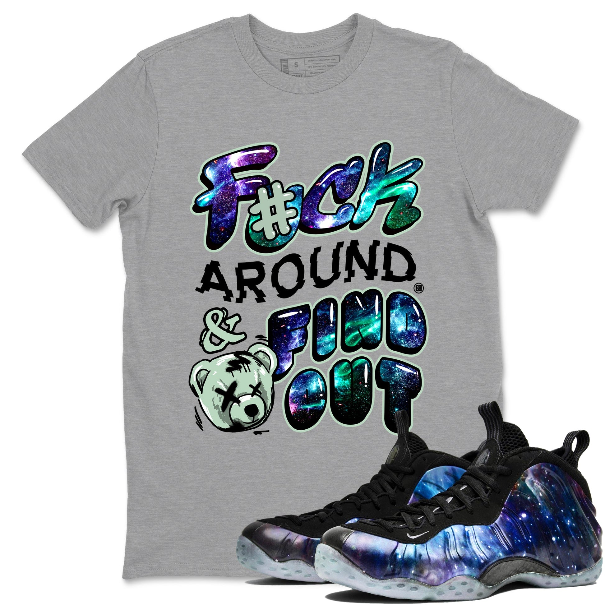 Foams One Galaxy shirts to match jordans Fuck Around And Find Out best t shirts to wear with jordans Air Foamposite One Galaxy match shoes to clothes SNRT Sneaker Tees unisex cotton Heather Grey 1 shirts