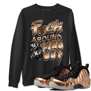 Air Foamposite 1 Metallic Copper Shirts To Match Jordans Fuck Around And Find Out Sneaker Shirts Air Foamposite One Metallic Copper SNRT Sneaker Release Tees Unisex Cotton Crew Neck Black 1 crew neck shirts
