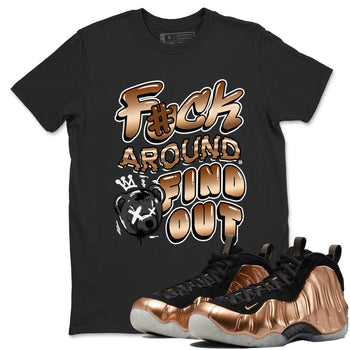 Air Foamposite 1 Metallic Copper Shirts To Match Jordans Fuck Around And Find Out Sneaker Shirts Air Foamposite One Metallic Copper SNRT Sneaker Release Tees Unisex Cotton Crew Neck Black 1 crew neck shirts