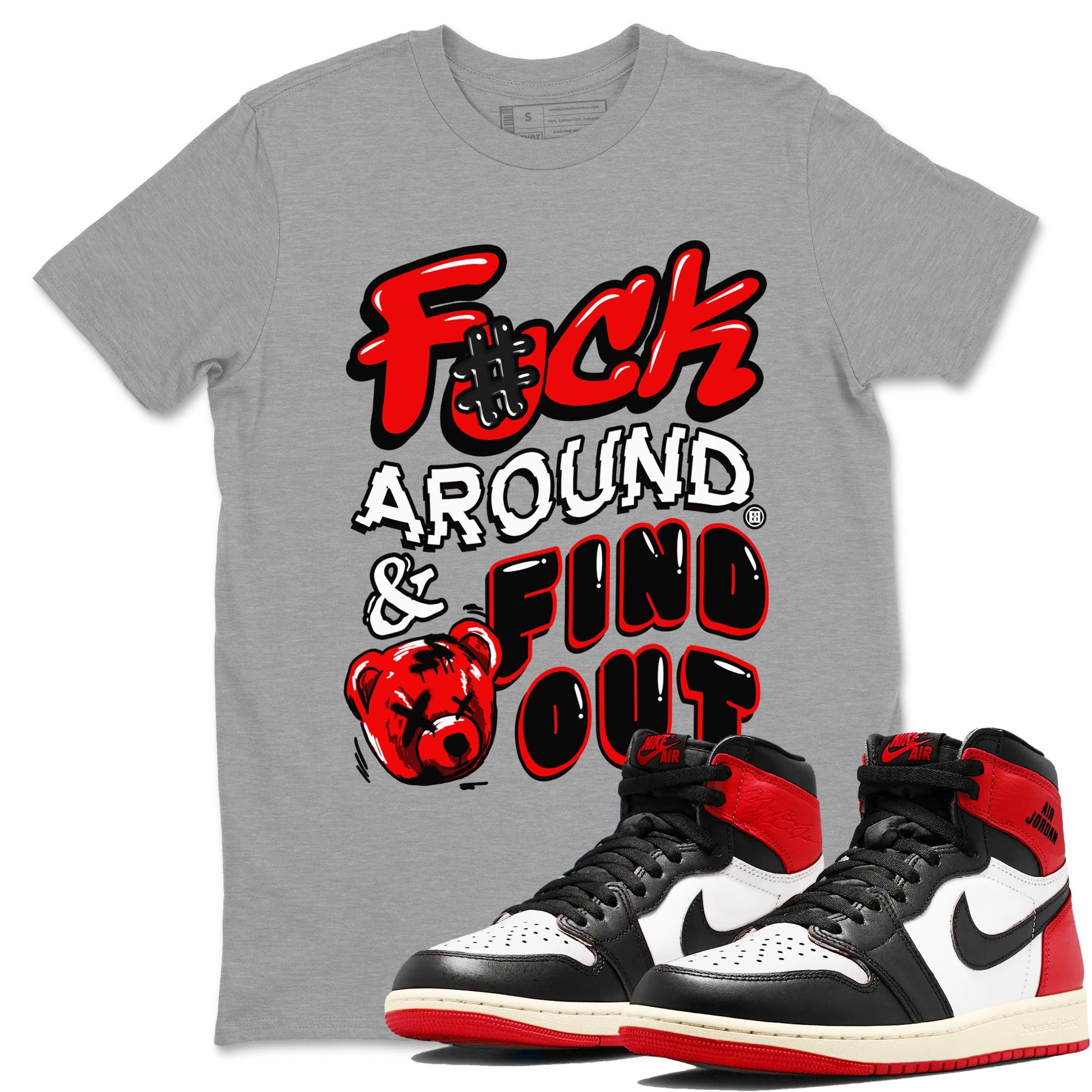 1s Black Toe Reimagined shirts to match jordans Fuck Around And Find Out sneaker match tees Air Jordan 1 Black Toe Reimagined match shoes to clothes SNRT Sneaker Tees unisex cotton Heather Grey 1 shirts