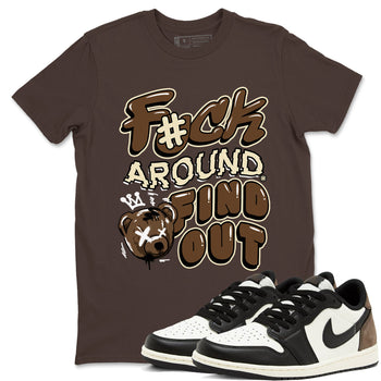 1s Mocha shirts to match jordans Fuck Around And Find Out sneaker match tees Air Jordan 1 Mocha match shoes to clothes SNRT Sneaker Tees unisex cotton Dark Chocolate 1 shirts