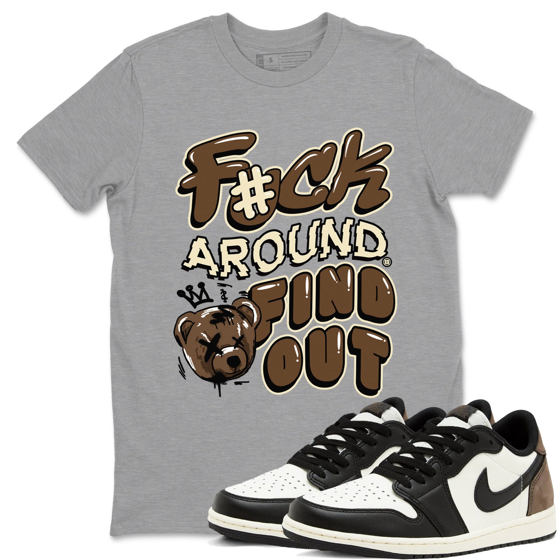 1s Mocha shirts to match jordans Fuck Around And Find Out sneaker match tees Air Jordan 1 Mocha match shoes to clothes SNRT Sneaker Tees unisex cotton Heather Grey 1 shirts