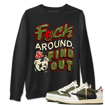 Jordan 1 Olive t shirts to match sneakers Fuck Around And Find Out sneaker match tees Air Jordan 1 Low x Travis Scott Reverse Olive tee SNRT Sneaker Tees unisex cotton Black 1 shirts