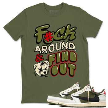 Jordan 1 Olive t shirts to match sneakers Fuck Around And Find Out sneaker match tees Air Jordan 1 Low x Travis Scott Reverse Olive tee SNRT Sneaker Tees unisex cotton Military Green 1 shirts