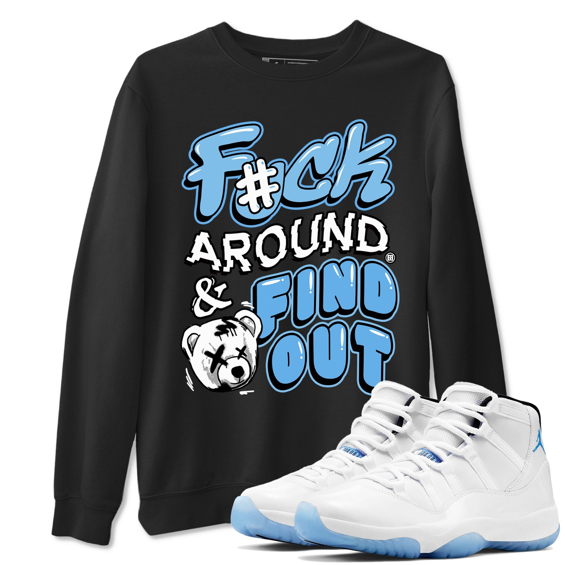 11s Legend Blue shirts to match jordans Fuck Around And Find Out best t shirts to wear with jordans AJ11 Retro Legend Blue match shoes to clothes SNRT Sneaker Tees unisex cotton Black 1 shirts