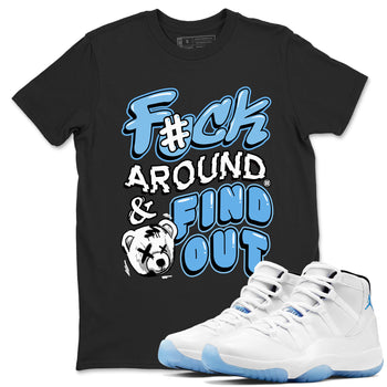 11s Legend Blue shirts to match jordans Fuck Around And Find Out best t shirts to wear with jordans AJ11 Retro Legend Blue match shoes to clothes SNRT Sneaker Tees unisex cotton Black 1 shirts
