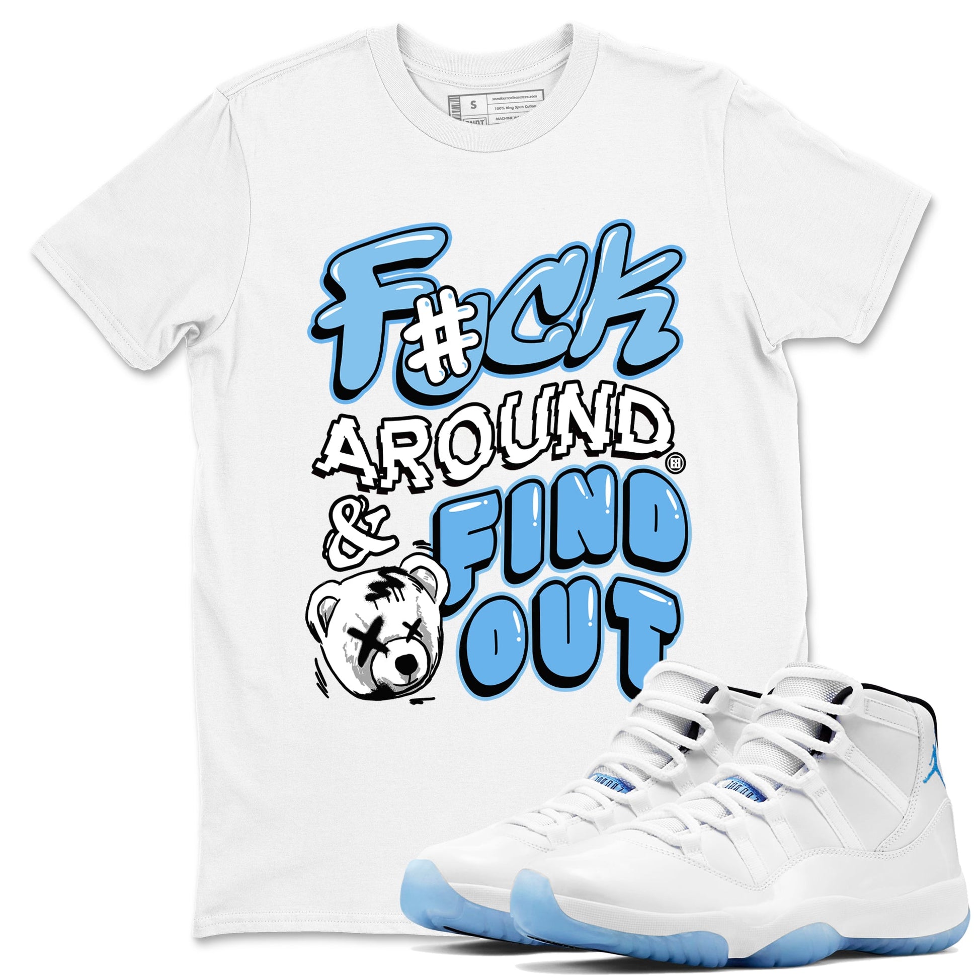 11s Legend Blue shirts to match jordans Fuck Around And Find Out best t shirts to wear with jordans AJ11 Retro Legend Blue match shoes to clothes SNRT Sneaker Tees unisex cotton White 1 shirts