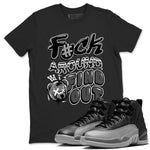 Air Jordan 12 Retro Black Wolf Grey shirts to match jordans Fuck Around And Find Out sneaker match tees Air Jordan 12 Black Wolf Grey SNRT Sneaker Release Tees unisex cotton Black 1 crew neck shirts