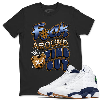 Air Jordan 13 Midnight Navy shirts to match jordans Fuck Around And Find Out sneaker match tees AJ13 Midnight Navy SNRT Sneaker Release Tees unisex cotton Black 1 crew neck shirts