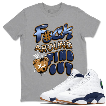 Air Jordan 13 Midnight Navy shirts to match jordans Fuck Around And Find Out sneaker match tees AJ13 Midnight Navy SNRT Sneaker Release Tees unisex cotton Heather Grey 1 crew neck shirts