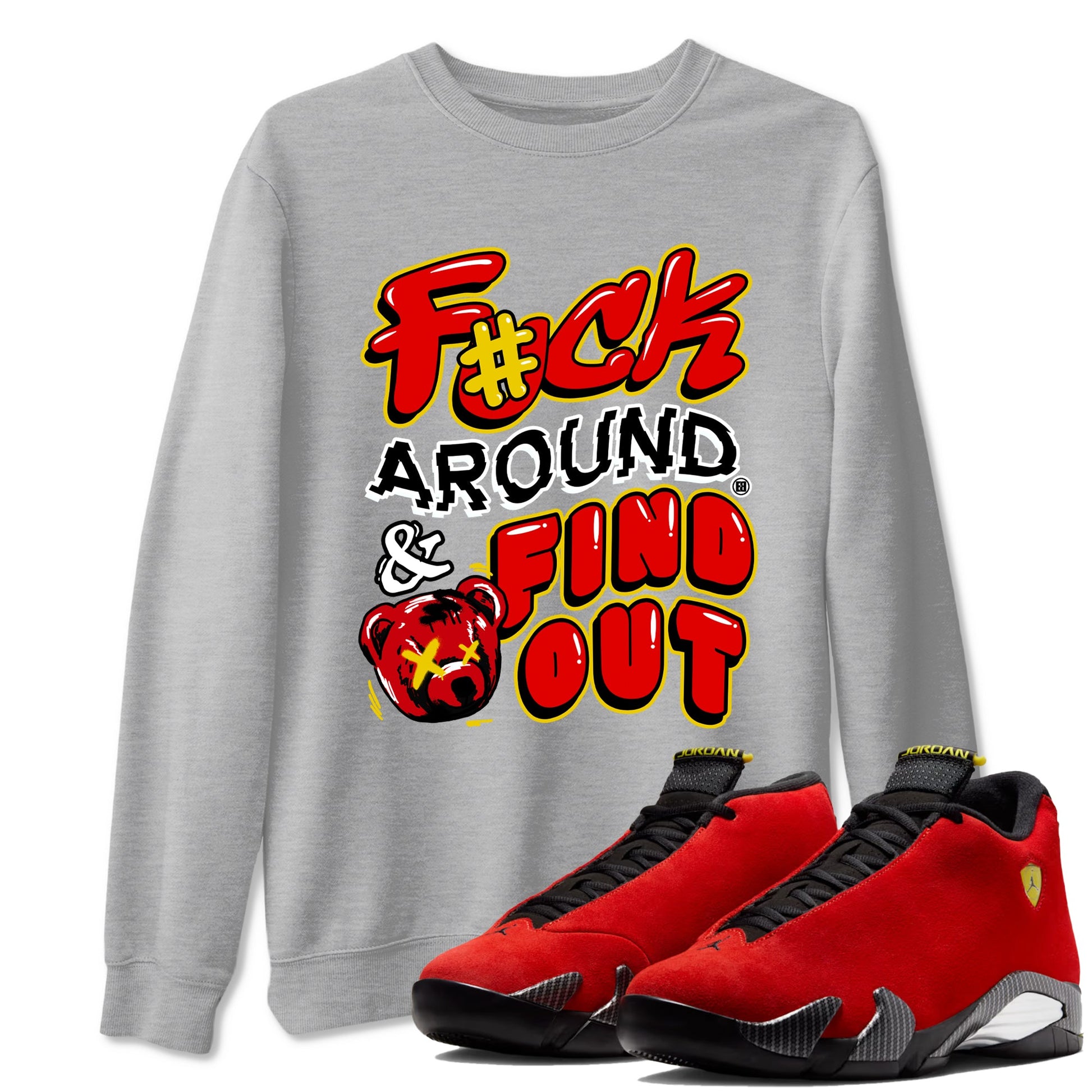 Fuck Around And Find Out sneaker match t-shirt styled to complete your fit with the Air Jordan 14 Challenge Red sneakers, graphic shirts in Heather Grey 1.