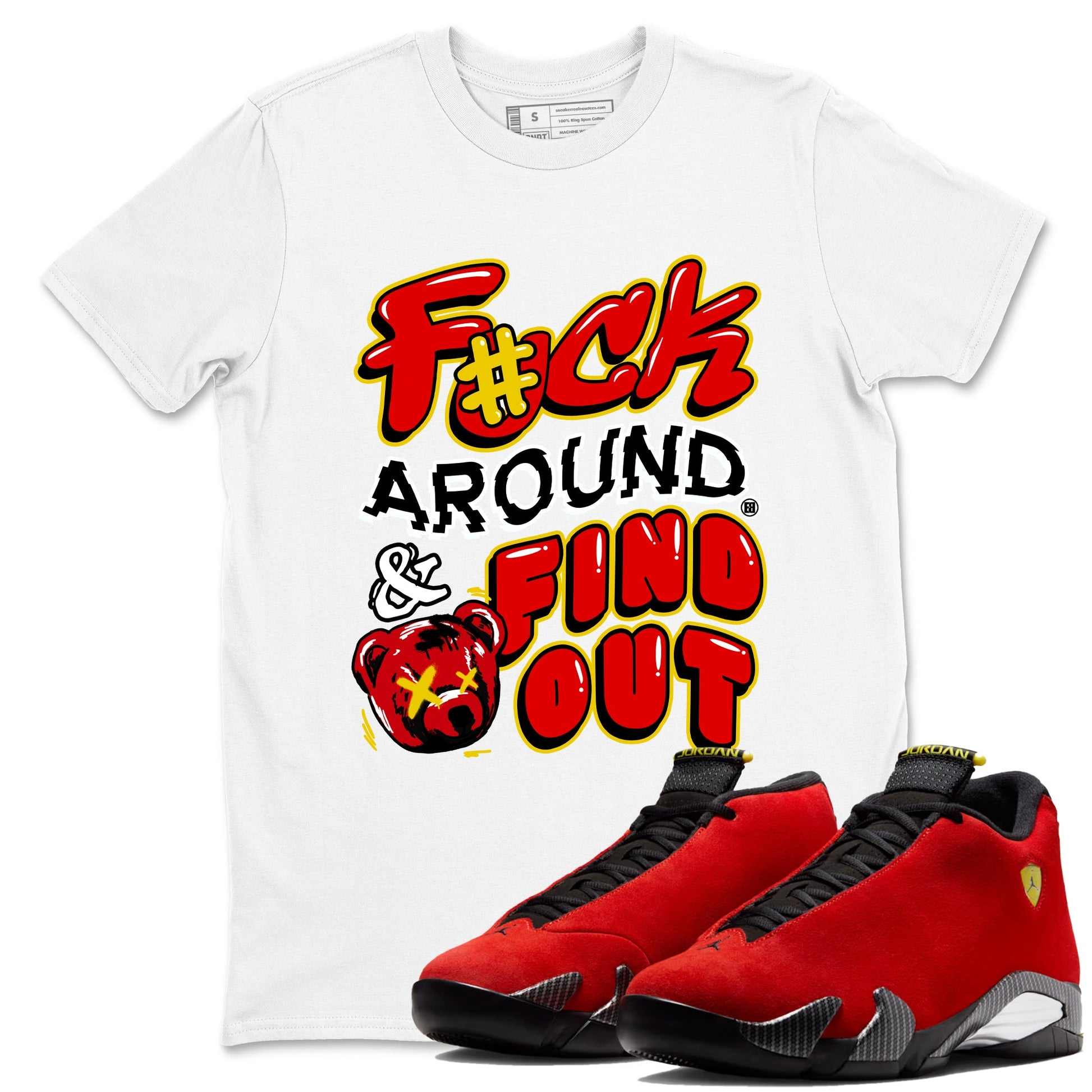 Fuck Around And Find Out sneaker match t-shirt styled to complete your fit with the Air Jordan 14 Challenge Red sneakers, graphic shirts in White 1.
