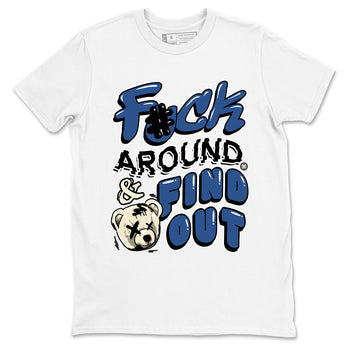 A Ma Maniere Air Jordan 3 Diffused Blue shirts to match jordans Fuck Around And Find Out graphic tee Jordan 3 For The Love best t-shirts to wear with jordans SNRT Sneaker Tees unisex cotton White 2 shirts