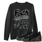 3s Black Cat shirts to match jordans Fuck Around And Find Out best t shirts to wear with jordans AJ3 Retro Black Cat match shoes to clothes SNRT Sneaker Tees unisex cotton Black 1 shirts