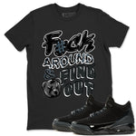 3s Black Cat shirts to match jordans Fuck Around And Find Out best t shirts to wear with jordans AJ3 Retro Black Cat match shoes to clothes SNRT Sneaker Tees unisex cotton Black 1 shirts