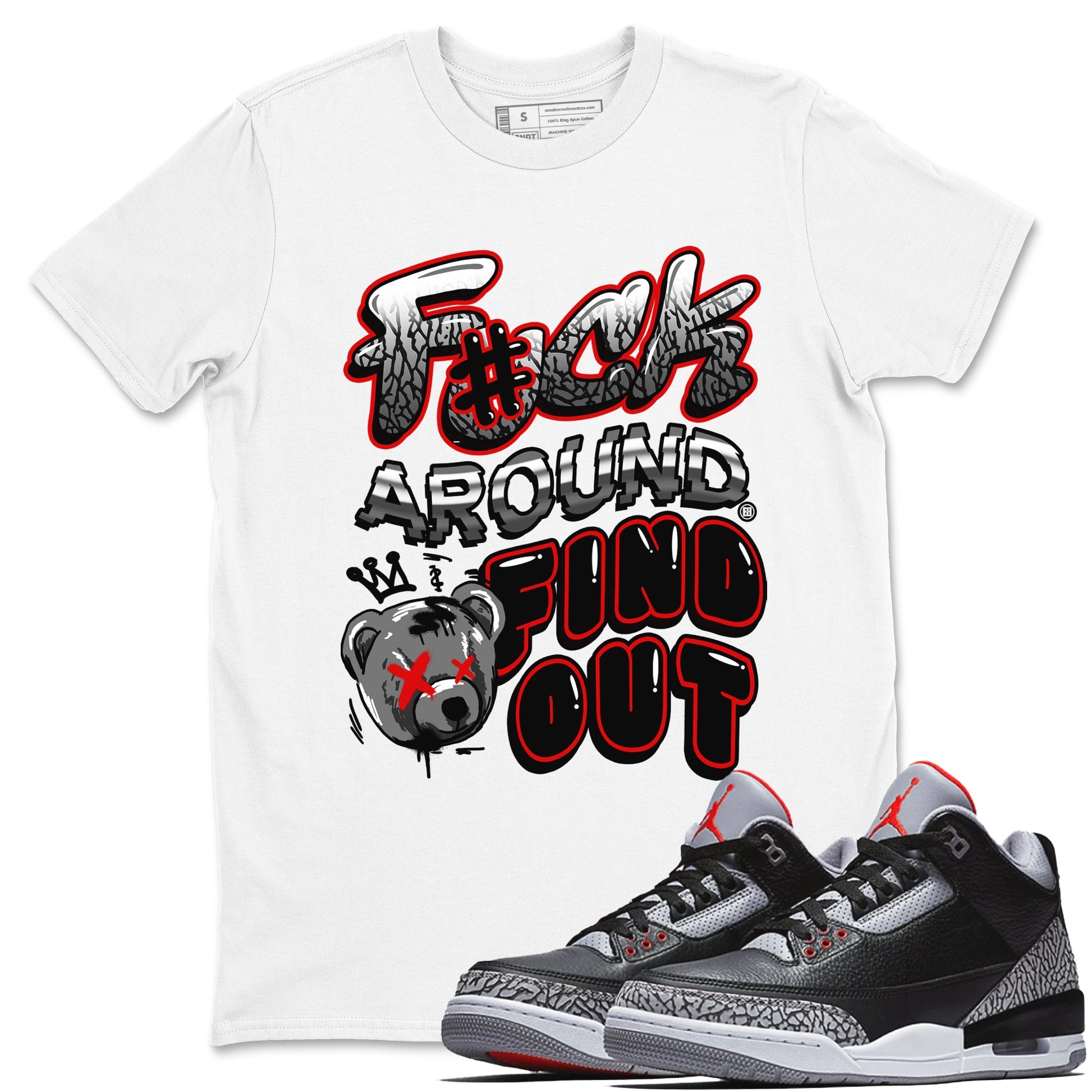 3s Black Cement shirts to match jordans Fuck Around And Find Out sneaker match tees Air Jordan 3 Retro Black Cement SNRT Sneaker Release Tees unisex cotton White 1 crew neck shirts