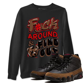 9s Olive shirts to match jordans Fuck Around And Find Out sneaker match tees Air Jordan 9 Olive match shoes to clothes SNRT Sneaker Tees unisex cotton Black 1 shirts