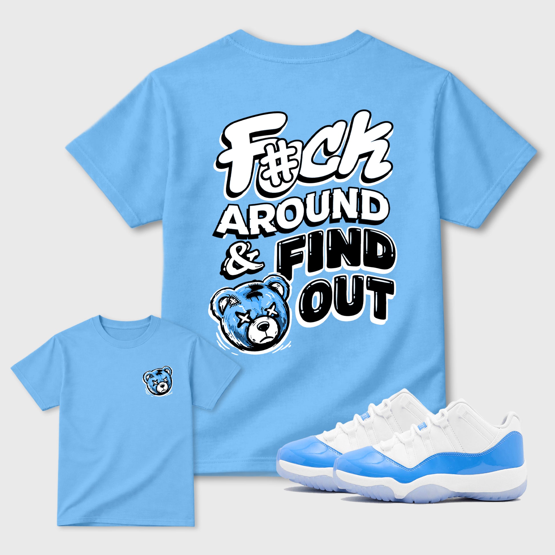 Fuck Around and Find Outgraphic t-shirt. Streetwear sneakerfit. Sneaker outfit. Complete your fit with the 11s University Blue, shown in Carolina Blue.
