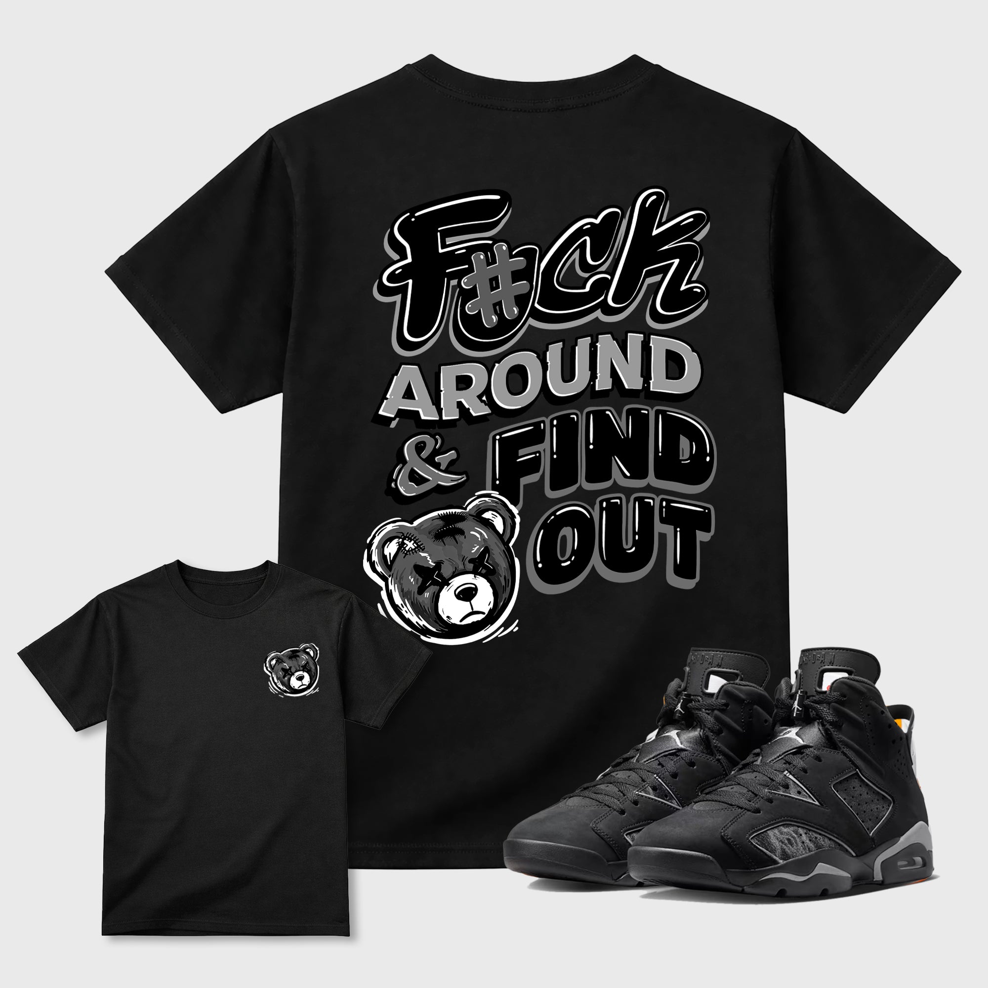 Fuck Around and Find Out graphic t-shirt styled to complete your sneaker outfit with the Air Jordan 6 Cap and Gown sneakers, shown in Black.