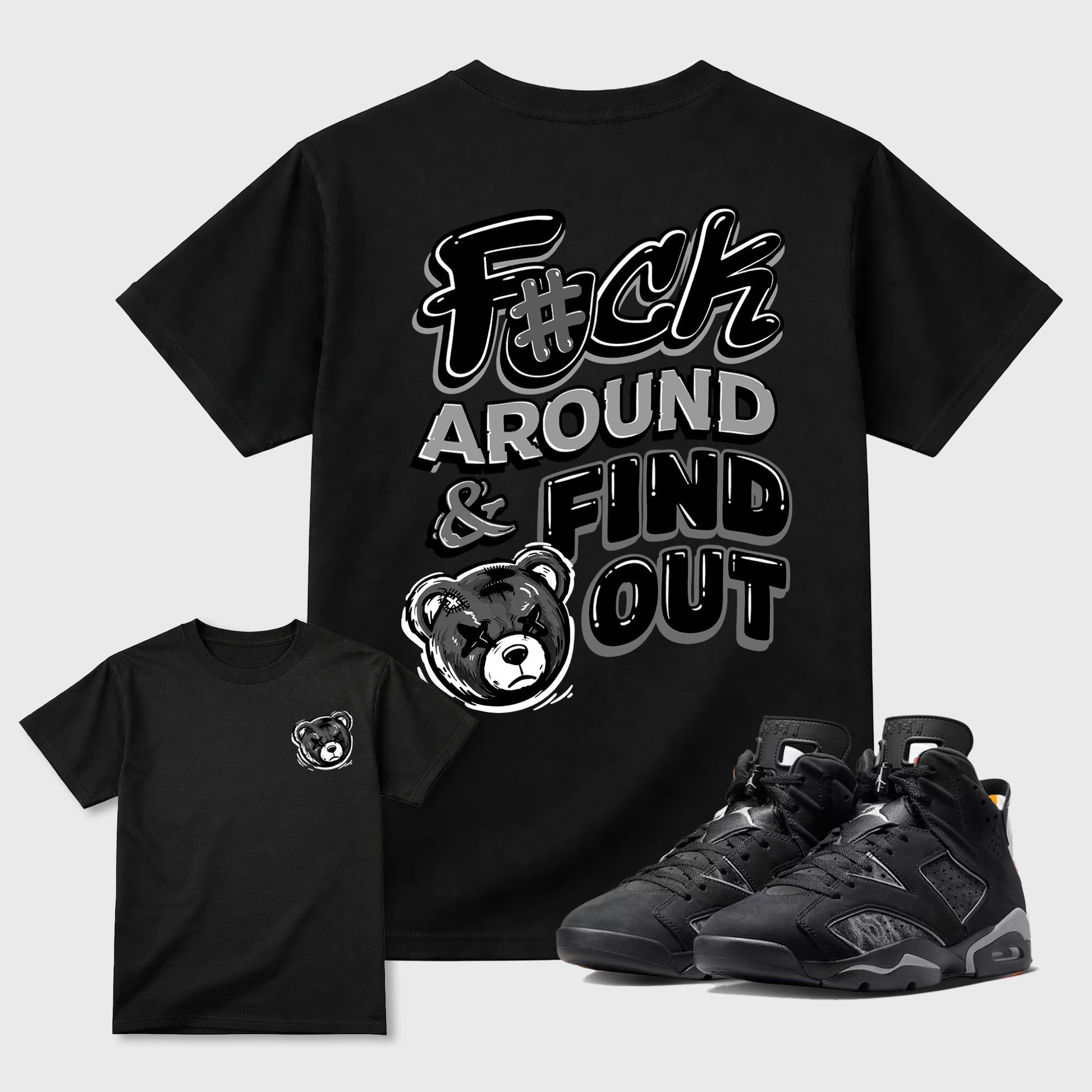 Fuck Around and Find Out graphic t-shirt styled to complete your sneaker outfit with the Air Jordan 6 Cap and Gown sneakers, shown in Black.
