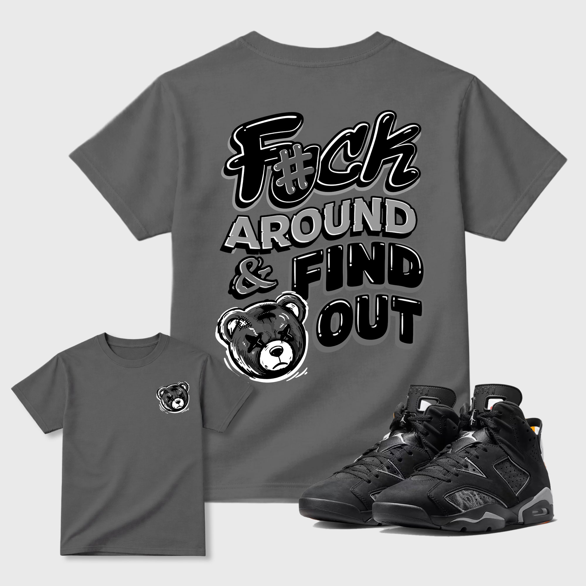 Fuck Around and Find Out graphic t-shirt styled to complete your sneaker outfit with the 6s Cap&Gown, shown in Cool Grey.
