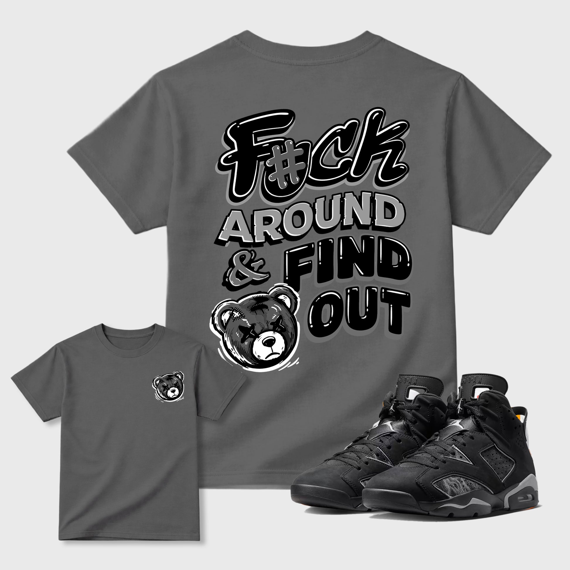 Fuck Around and Find Out graphic t-shirt styled to complete your sneaker outfit with the 6s Cap&Gown, shown in Cool Grey.