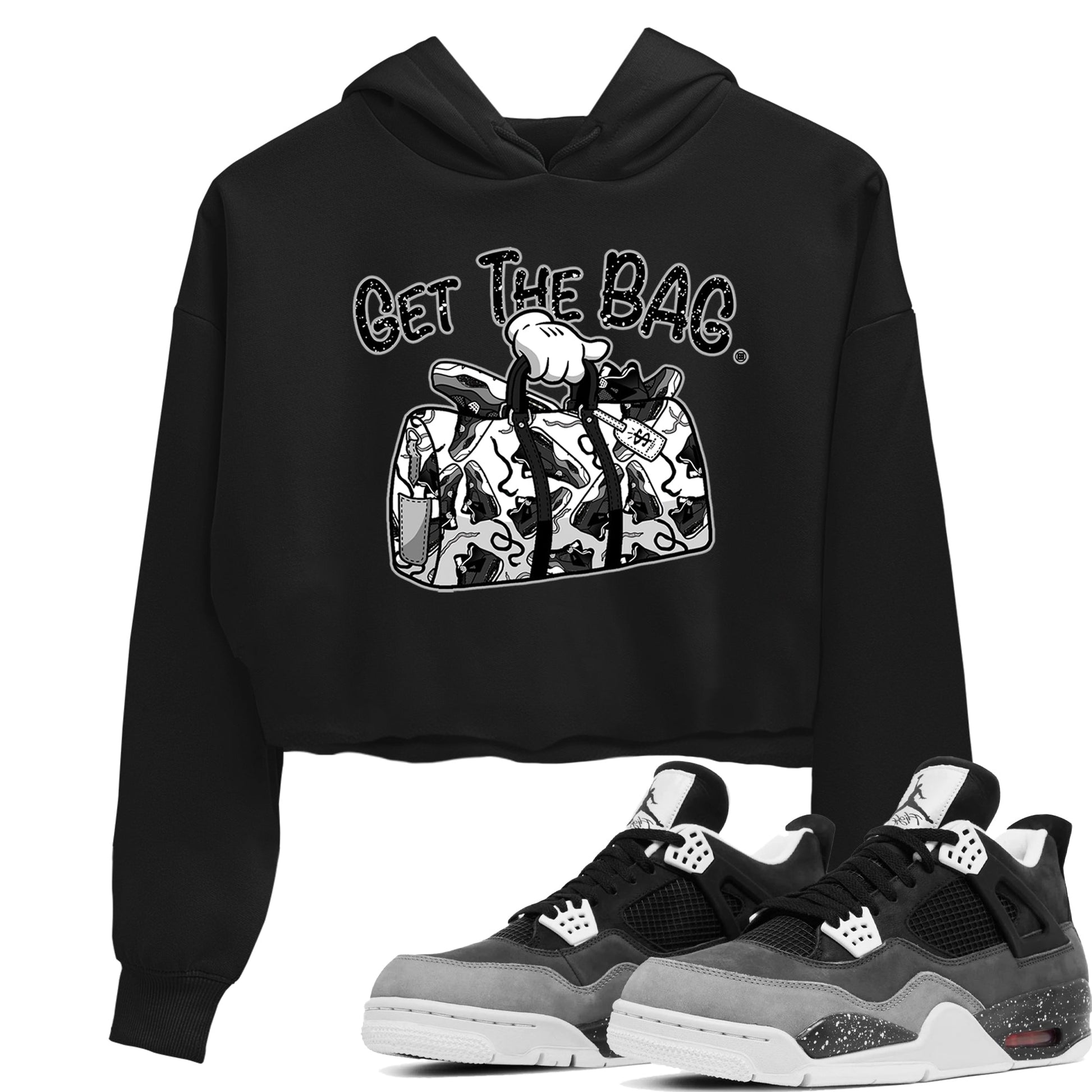 4s Fear shirts to match jordans Get The Bag sneaker match tees Air Jordan 4 Retro Fear match shoes to clothes SNRT Sneaker Tees unisex cotton Black 1 crop tee