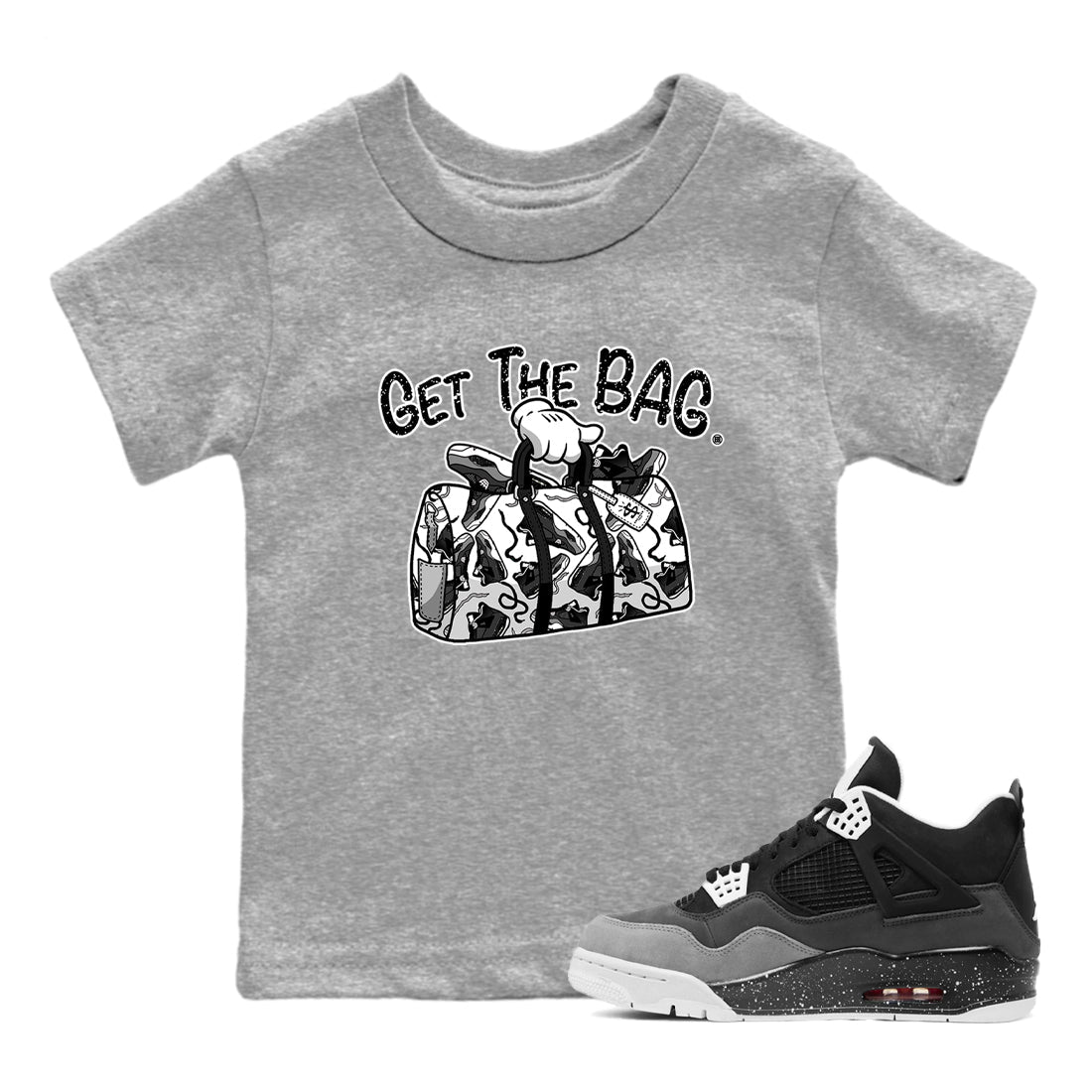 4s Fear shirts to match jordans Get The Bag sneaker match tees Air Jordan 4 Retro Fear match shoes to clothes SNRT Sneaker Tees Youth Baby Heather Grey 1 tee