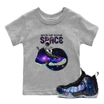 Foams One Galaxy shirts to match jordans Give Me Some Space best t shirts to wear with jordans Air Foamposite One Galaxy match shoes to clothes SNRT Sneaker Tees Youth Baby Heather Grey 1 tee