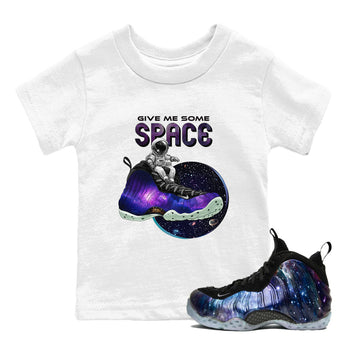 Foams One Galaxy shirts to match jordans Give Me Some Space best t shirts to wear with jordans Air Foamposite One Galaxy match shoes to clothes SNRT Sneaker Tees Youth Baby White 1 tee