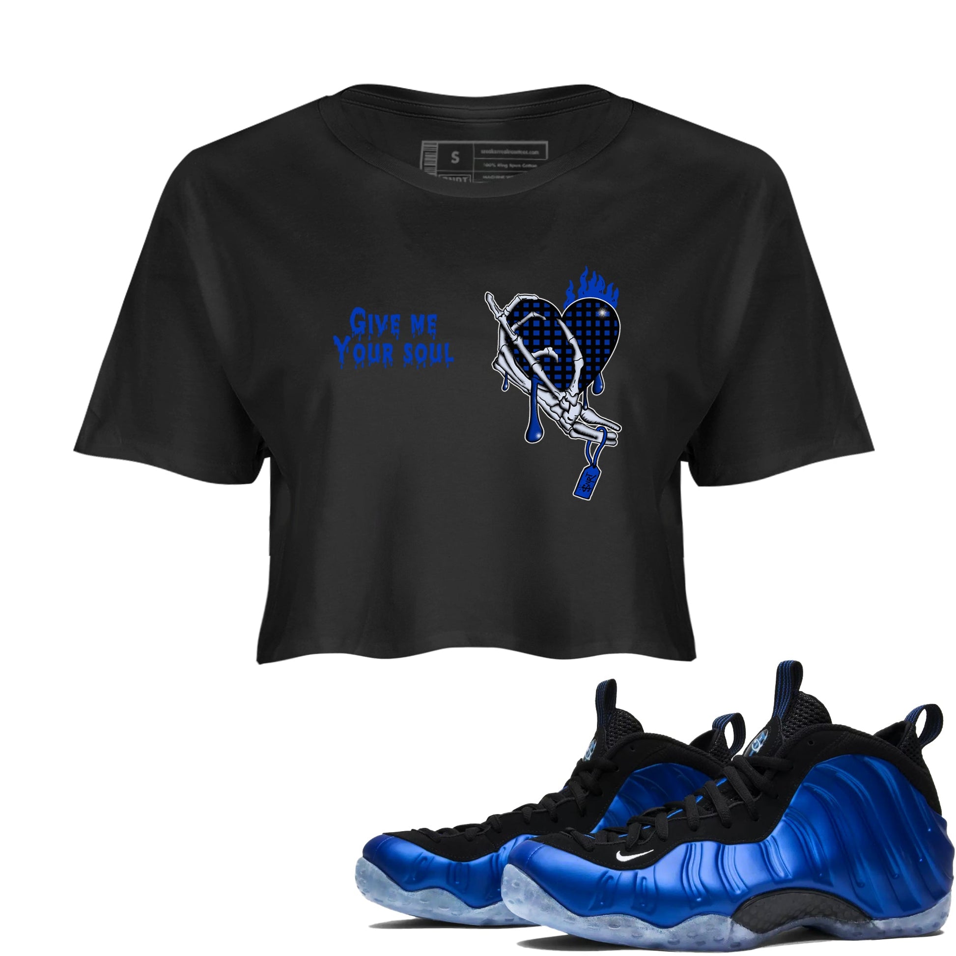 Air Foamposite One Royal shirts to match jordans Give Me Your Soul unique Halloween sneaker tee Air Foamposite One Royal SNRT Sneaker Release Tees unisex cotton Black 1 Crop Shirts