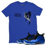 Air Foamposite One Royal shirts to match jordans Give Me Your Soul unique Halloween sneaker tee Air Foamposite One Royal SNRT Sneaker Release Tees unisex cotton Royal Blue 1 crew neck shirts