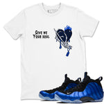 Air Foamposite One Royal shirts to match jordans Give Me Your Soul unique Halloween sneaker tee Air Foamposite One Royal SNRT Sneaker Release Tees unisex cotton White 1 crew neck shirts