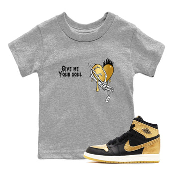 1s Black Metallic Gold shirts to match jordans Give Me Your Soul unique Halloween sneaker tee Jordan 1 High OG Black and Gold SNRT Sneaker Release Tees Youth Baby Heather Grey 1 crew neck shirts