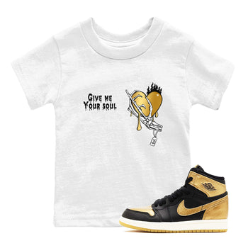 1s Black Metallic Gold shirts to match jordans Give Me Your Soul unique Halloween sneaker tee Jordan 1 High OG Black and Gold SNRT Sneaker Release Tees Youth Baby White 1 crew neck shirts