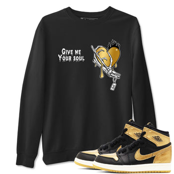 1s Black Metallic Gold shirts to match jordans Give Me Your Soul unique Halloween sneaker tee Jordan 1 High OG Black and Gold SNRT Sneaker Release Tees unisex cotton Black 1 crew neck shirts