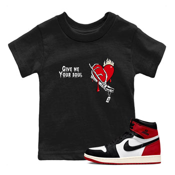 1s Black Toe Reimagined shirts to match jordans Give Me Your Soul unique Halloween sneaker tee Air Jordan 1 Black Toe Reimagined SNRT Sneaker Release Tees Youth Baby Black 1 crew neck shirts